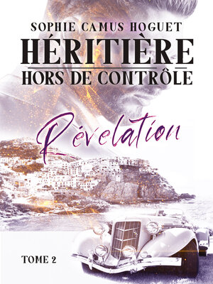 cover image of Héritière hors de Contrôle--2. Révélation